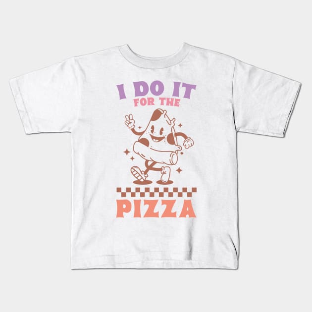 I Do It For The Pizza Kids T-Shirt by LimeGreen